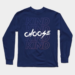 Choose Kind Long Sleeve T-Shirt